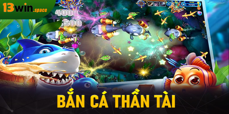 Bắn cá Thần Tài